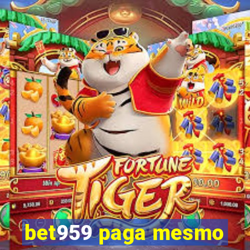 bet959 paga mesmo